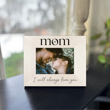 Mother's Day Picture Frame - I Will Always Love You - 0