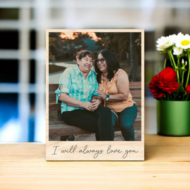 Mother's Day Vintage Wood Photo - I Will Always Love You - 0