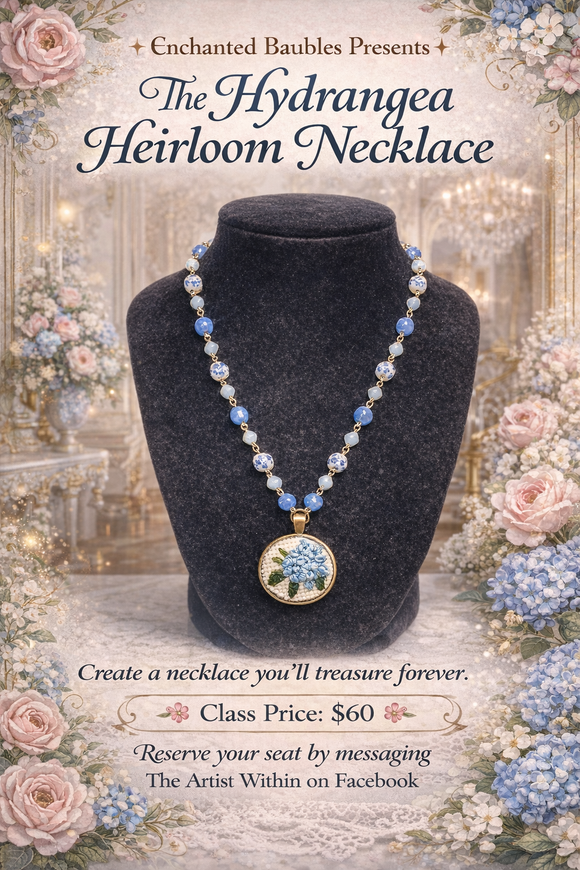 April 30th - 6pm - Hydrangea Heirloom Necklace Class