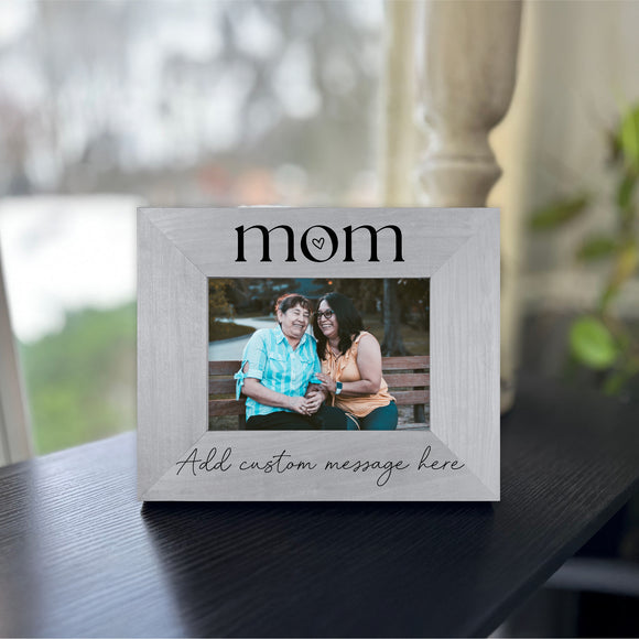 Mother's Day Picture Frame - Custom Message