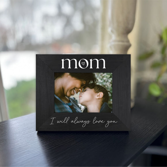 Mother's Day Picture Frame - I Will Always Love You