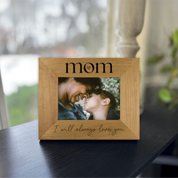 Mother's Day Picture Frame - I Will Always Love You