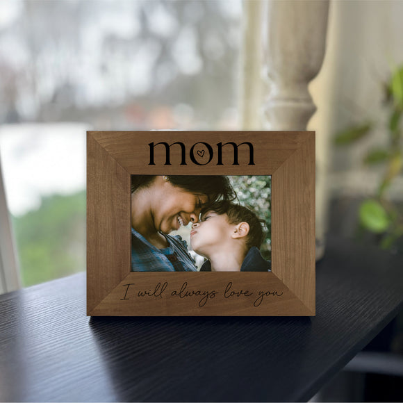 Mother's Day Picture Frame - I Will Always Love You