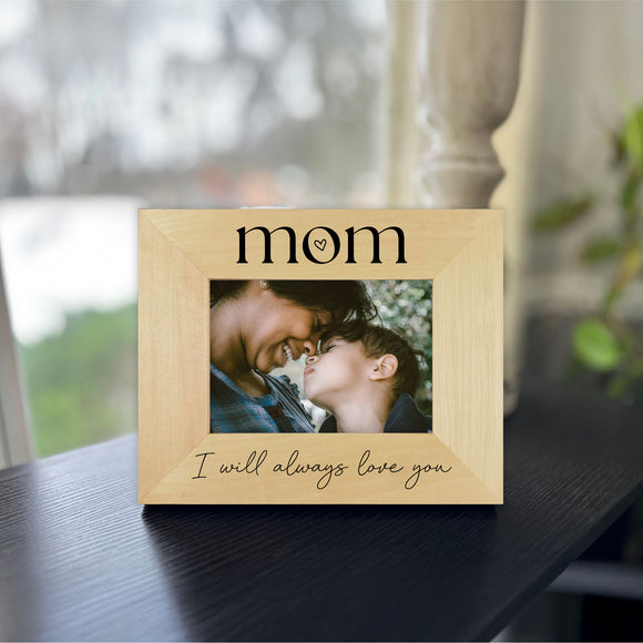 Mother's Day Picture Frame - I Will Always Love You