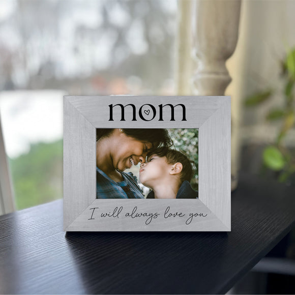 Mother's Day Picture Frame - I Will Always Love You